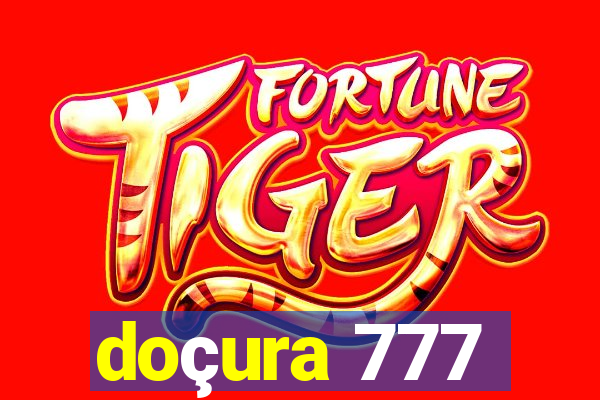 doçura 777